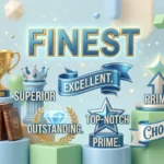 Synonyms for Finest