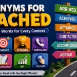 Synonyms for Reached
